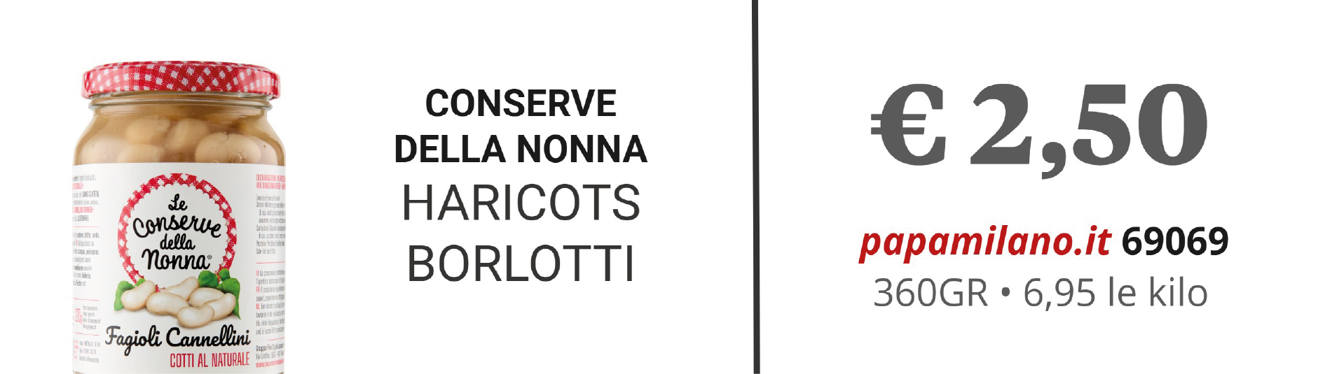LE CONSERVE DELLA NONNA HARICOTS BORLOTTI